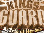 Kings Guard A Trio of Heroes