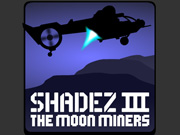 Shadez 3 The Moon Miners