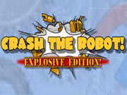 Crash the Robot Explosive Edi...
