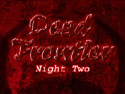 Dead Frontier Night Two