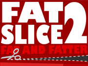 Fat Slice 2