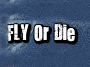 Fly or Die