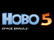 Hobo 5 Space Brawls