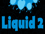 Liquid 2