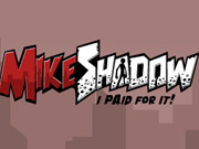 Mike Shadow I Paid for It