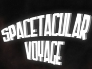 Spacetacular Voyage