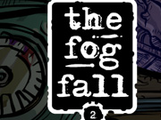 The Fog Fall 2