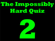 The Impossibly Hard Quiz 2