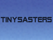 Tinysasters